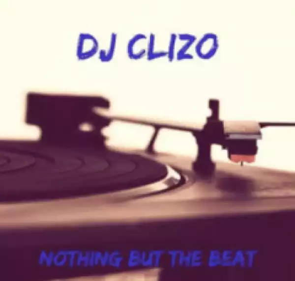Dj Clizo - Nothing But The Beat